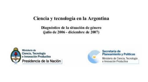 Ciencia y Tecnología en la Argentina: Diagnóstico de la situación de género (2006-2007)