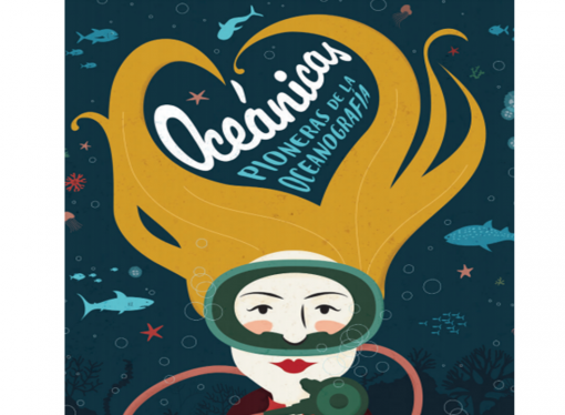 10 científicas de los mares y océanos en <i>Oceánicas: pioneras de la Oceanografía</i>